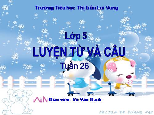 Tuần 26-27. MRVT: Truyền thống