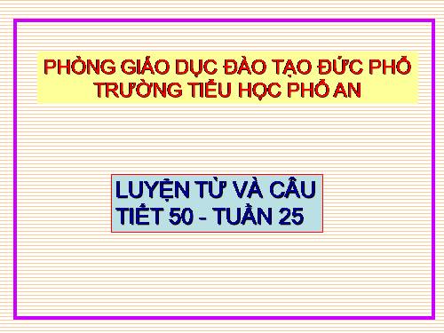 Tuần 25. Liên kết các câu trong bài bằng cách thay thế từ ngữ