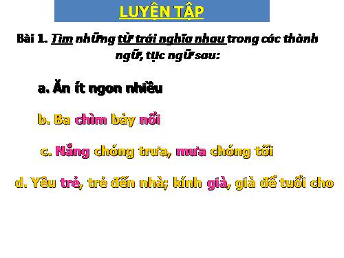 Tuần 4. Luyện tập về từ trái nghĩa