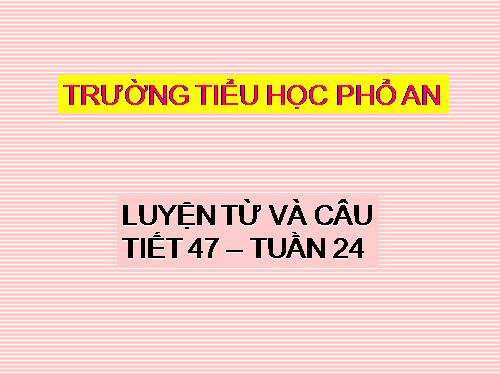 Tuần 23-24. MRVT: Trật tự - An ninh