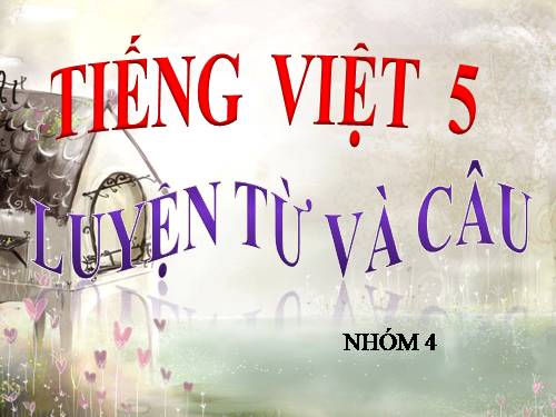 Tuần 4. Luyện tập về từ trái nghĩa