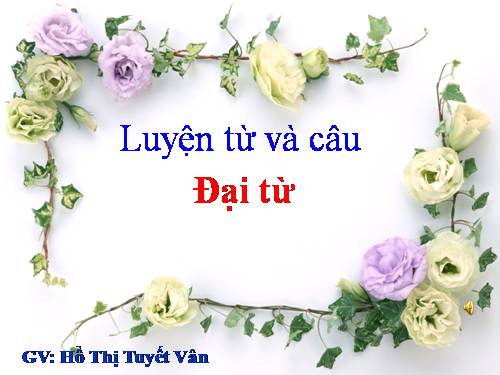 Tuần 9. Đại từ