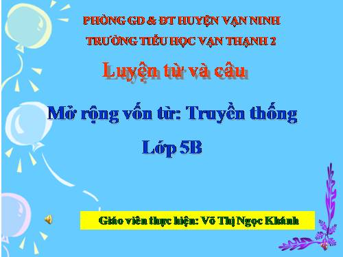 Tuần 26-27. MRVT: Truyền thống