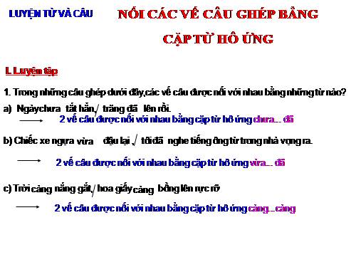 Tuần 24. Nối các vế câu ghép bằng cặp từ hô ứng