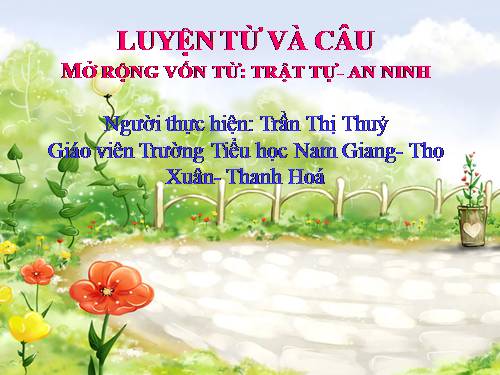 Tuần 23-24. MRVT: Trật tự - An ninh