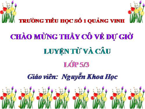 Tuần 20-21-22-23. Nối các vế câu ghép bằng quan hệ từ