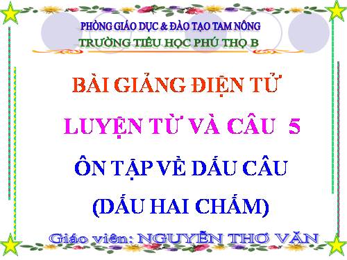 Tuần 32. Ôn tập về dấu câu (Dấu hai chấm)