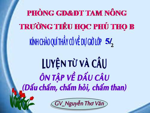 Tuần 29. Ôn tập về dấu câu (Dấu chấm, chấm hỏi, chấm than)