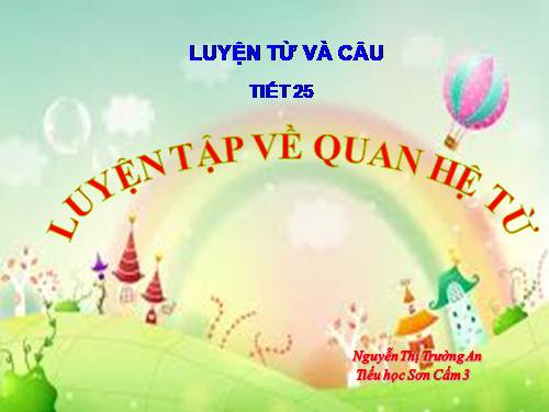 Tuần 12-13. Luyện tập về quan hệ từ