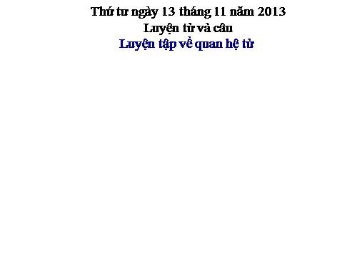 Tuần 12-13. Luyện tập về quan hệ từ