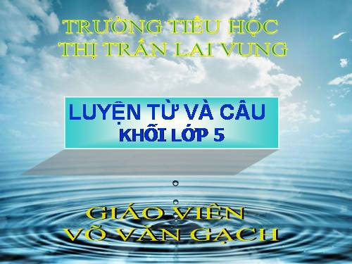 Tuần 11. Quan hệ từ