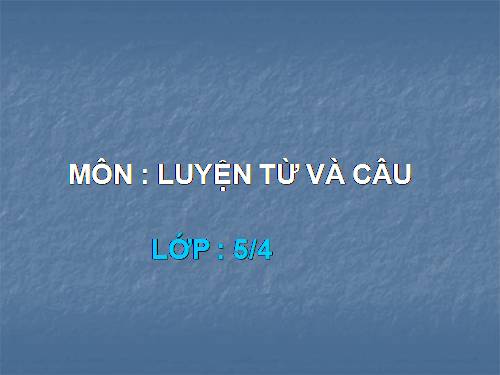 Tuần 6. MRVT: Hữu nghị - Hợp tác