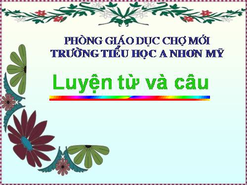 Tuần 4. Luyện tập về từ trái nghĩa