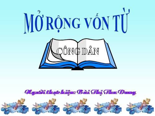 Tuần 20-21. MRVT: Công dân