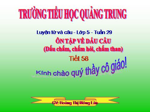 Tuần 29. Ôn tập về dấu câu (Dấu chấm, chấm hỏi, chấm than)