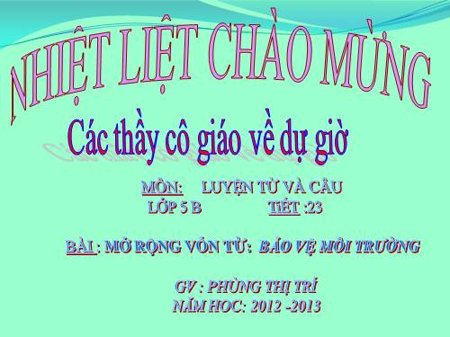 Tuần 12-13. MRVT: Bảo vệ môi trường