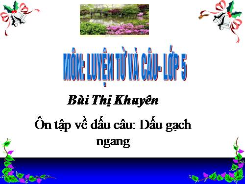 Tuần 34. Ôn tập về dấu câu (Dấu gạch ngang)