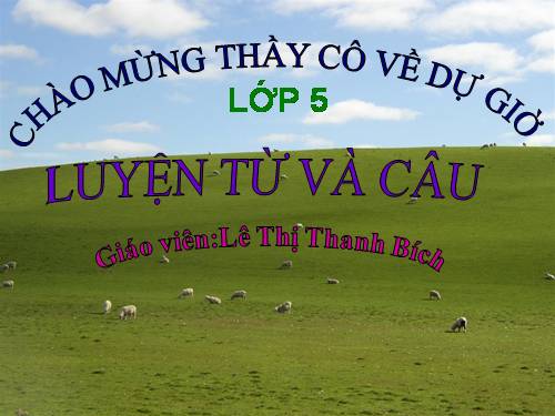 Tuần 26. Luyện tập thay thế từ ngữ để liên kết câu