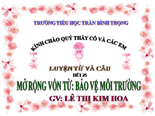 Tuần 12-13. MRVT: Bảo vệ môi trường