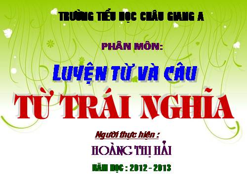 Tuần 4. Từ trái nghĩa