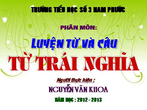 Tuần 4. Từ trái nghĩa