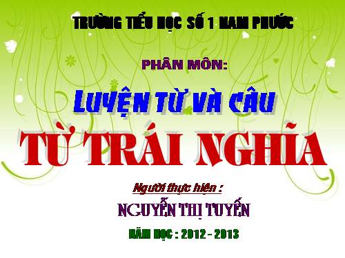 Tuần 4. Từ trái nghĩa