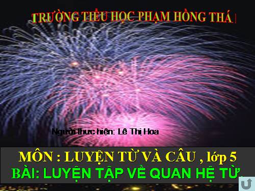 Tuần 12-13. Luyện tập về quan hệ từ