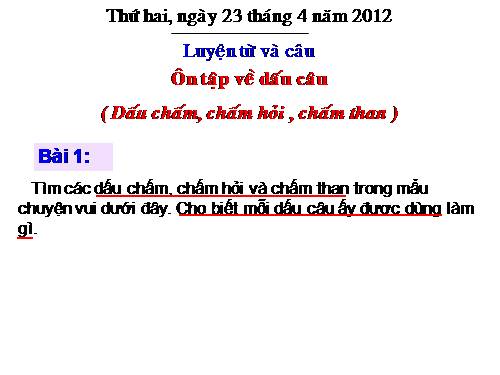 Tuần 29. Ôn tập về dấu câu (Dấu chấm, chấm hỏi, chấm than)