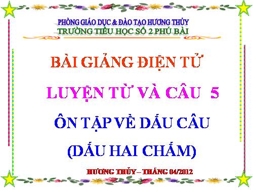 Tuần 32. Ôn tập về dấu câu (Dấu hai chấm)