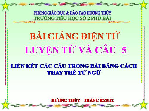 Tuần 25. Liên kết các câu trong bài bằng cách thay thế từ ngữ