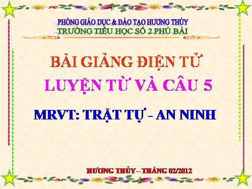 Tuần 23-24. MRVT: Trật tự - An ninh