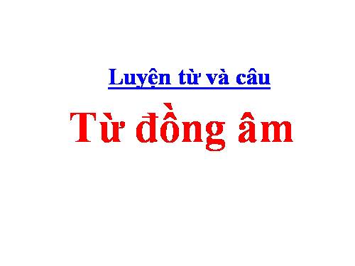 Tuần 5. Từ đồng âm