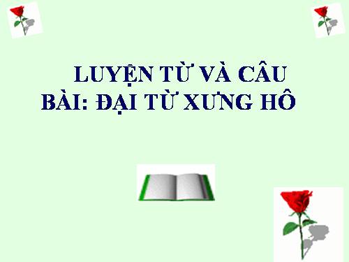 Tuần 11. Đại từ xưng hô