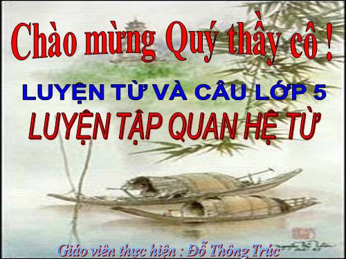 Tuần 12-13. Luyện tập về quan hệ từ