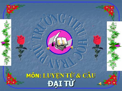 Tuần 9. Đại từ