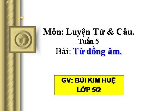 Tuần 5. Từ đồng âm