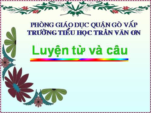 Tuần 4. Luyện tập về từ trái nghĩa