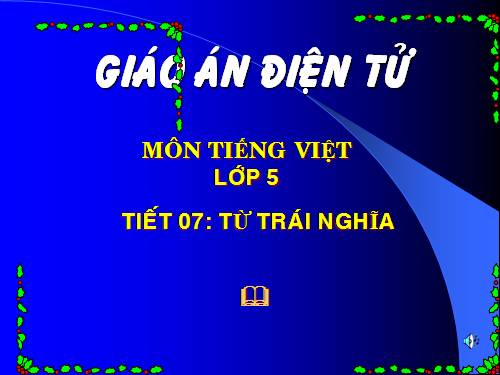 Tuần 4. Từ trái nghĩa