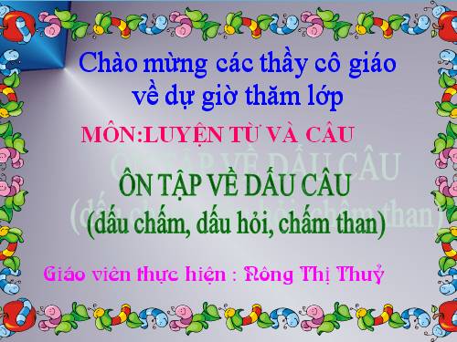 Tuần 29. Ôn tập về dấu câu (Dấu chấm, chấm hỏi, chấm than)