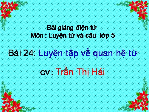 Tuần 12-13. Luyện tập về quan hệ từ