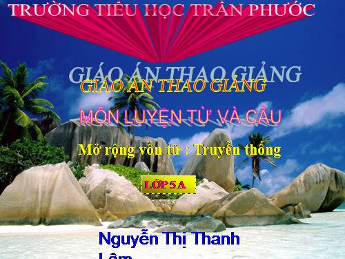 Tuần 26-27. MRVT: Truyền thống