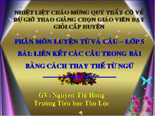 Tuần 25. Liên kết các câu trong bài bằng cách thay thế từ ngữ