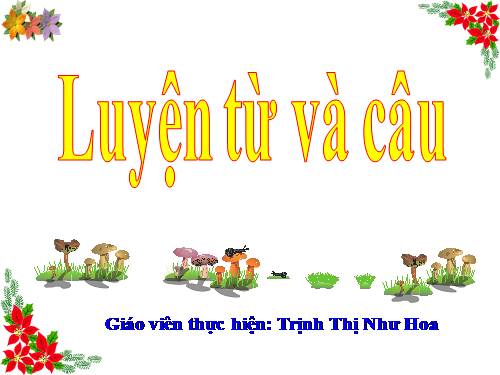 Tuần 23-24. MRVT: Trật tự - An ninh