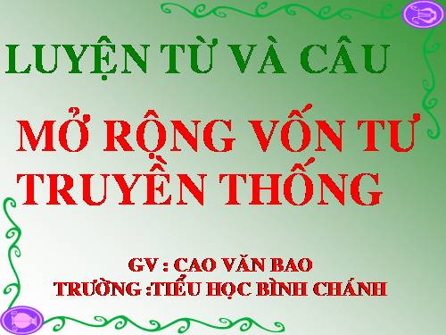 Tuần 26-27. MRVT: Truyền thống