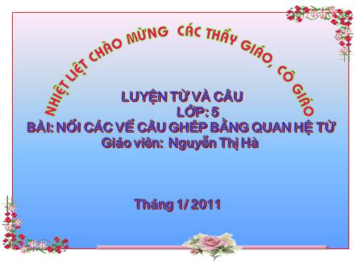 Tuần 20-21-22-23. Nối các vế câu ghép bằng quan hệ từ