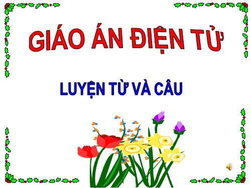 Tuần 20-21-22-23. Nối các vế câu ghép bằng quan hệ từ