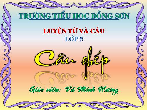 Tuần 19. Câu ghép