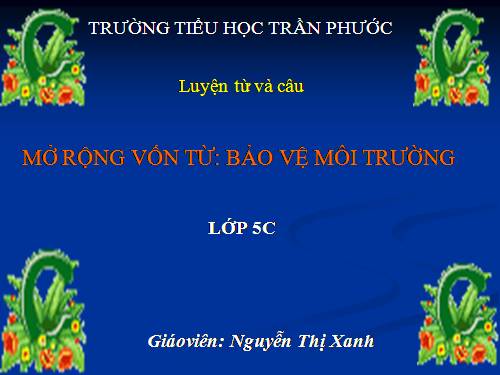 Tuần 12-13. MRVT: Bảo vệ môi trường