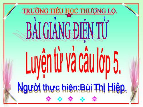 Tuần 25. Liên kết các câu trong bài bằng cách thay thế từ ngữ