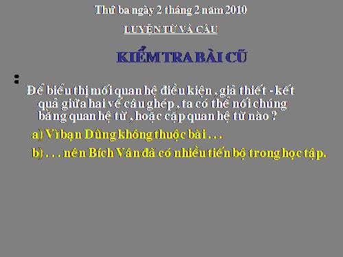 Tuần 20-21-22-23. Nối các vế câu ghép bằng quan hệ từ